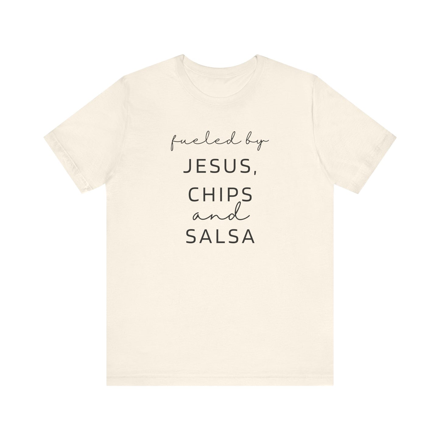 Fueled by Jesus, Chips and Salsa T-Shirt