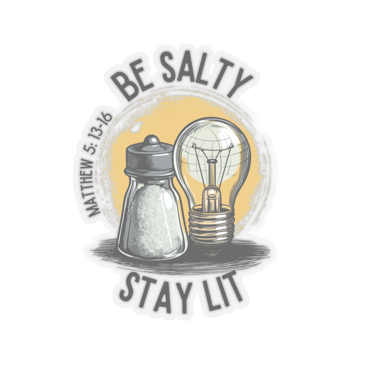 Be Salty, Stay Lit Sticker