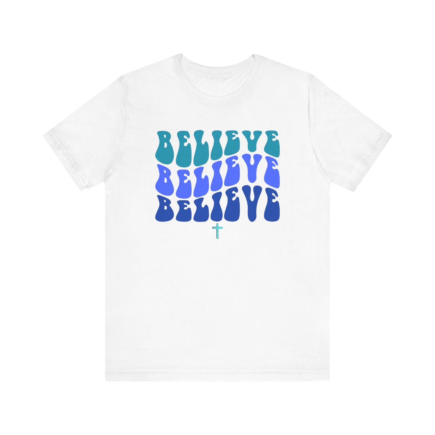 Believe T-shirt