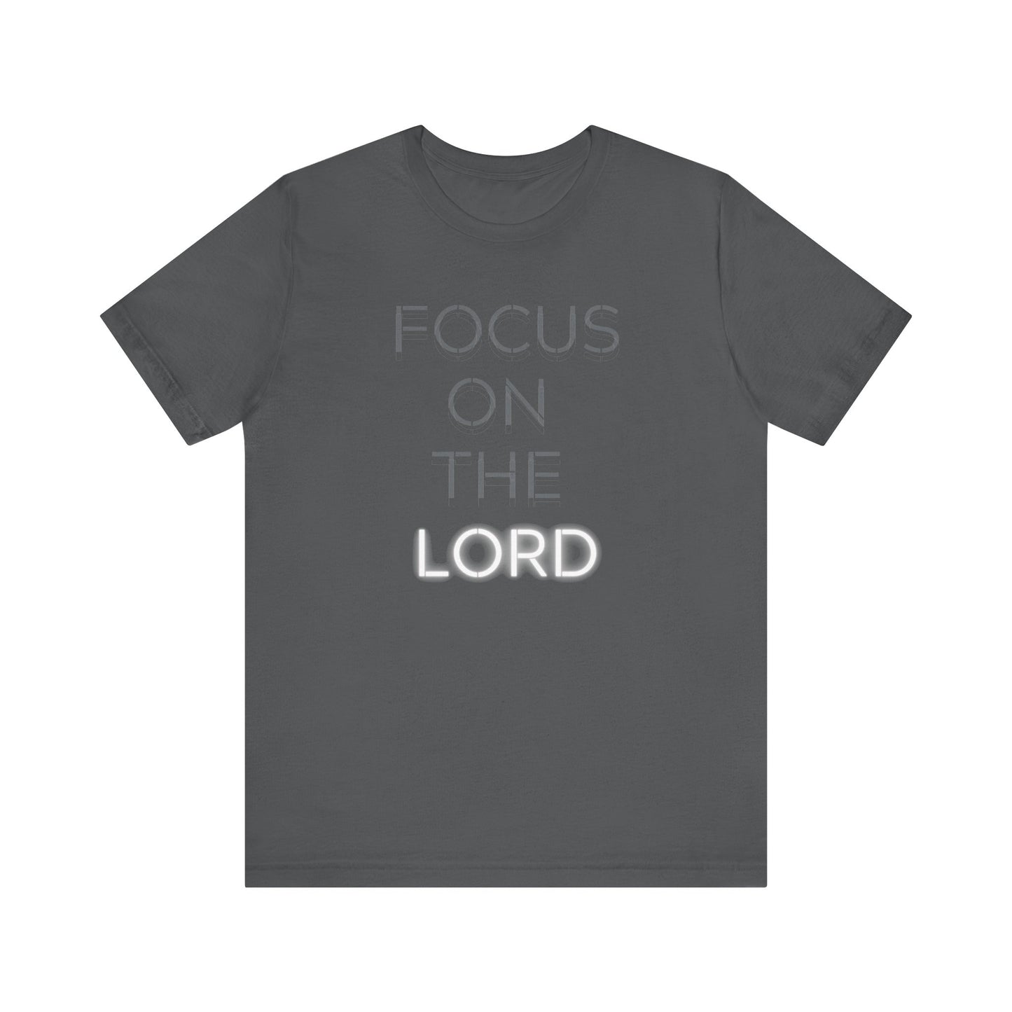 Focus on the Lord T-Shirt