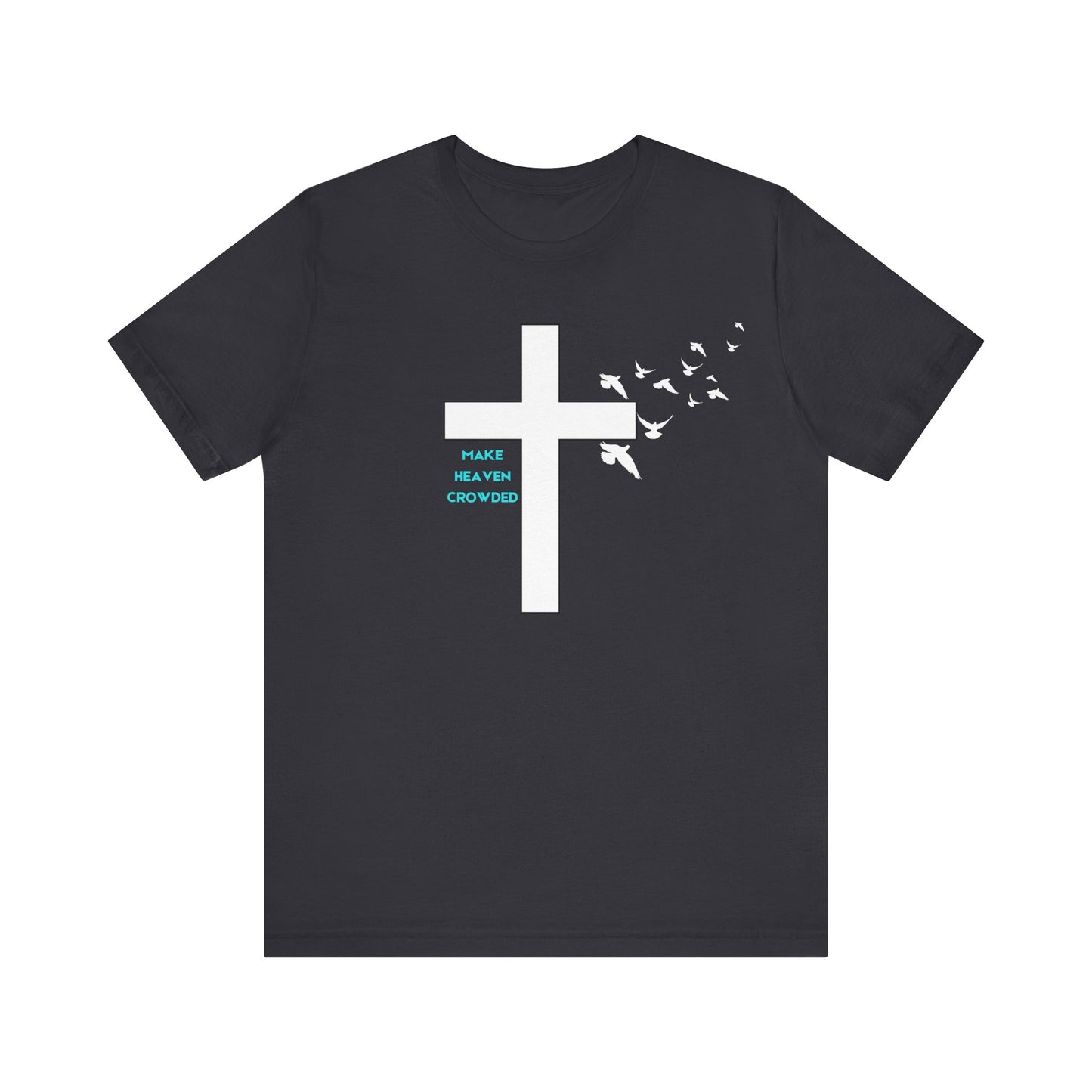 Make Heaven Crowded Cross T-Shirt