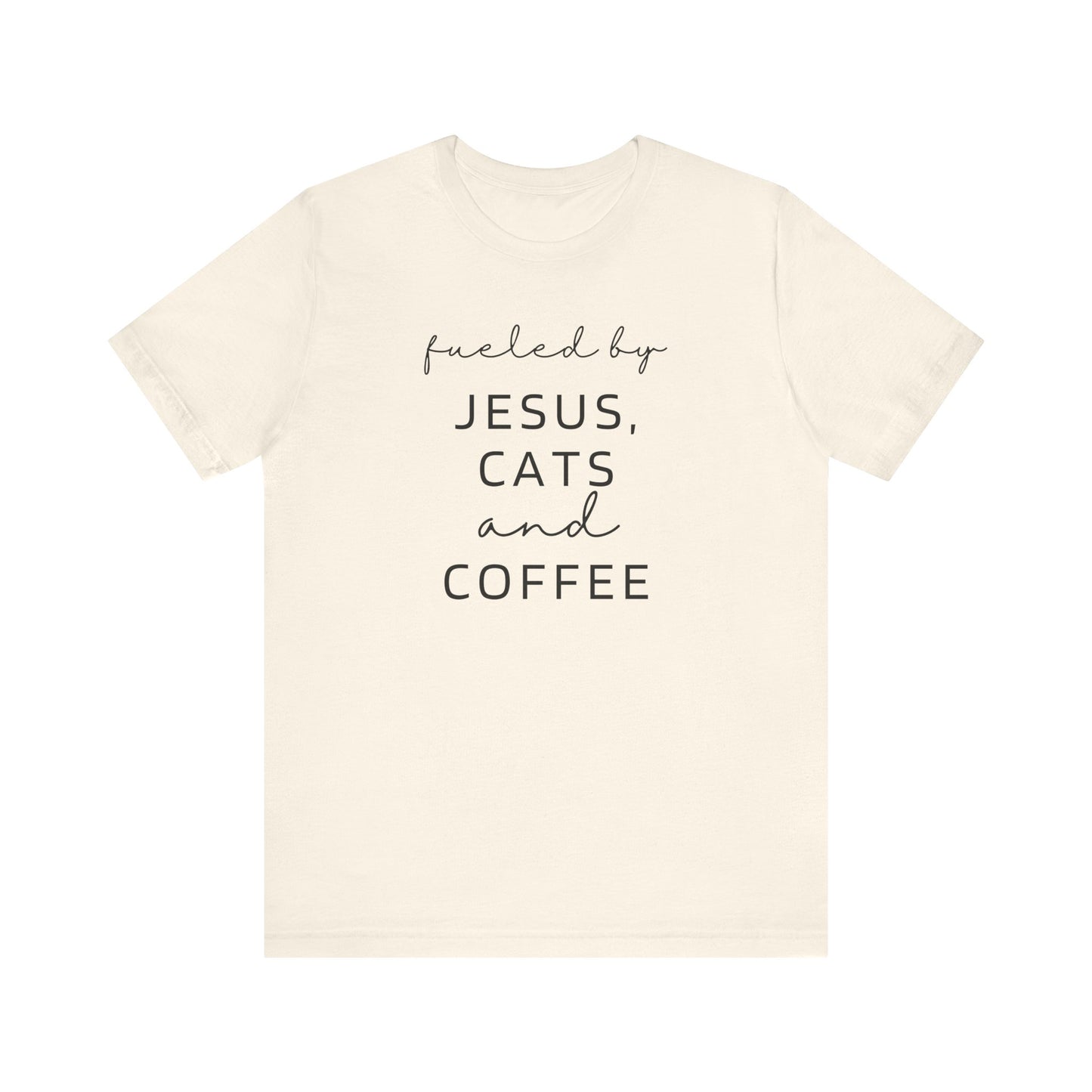 Fueled by Jesus, Cats and Coffee T-Shirt