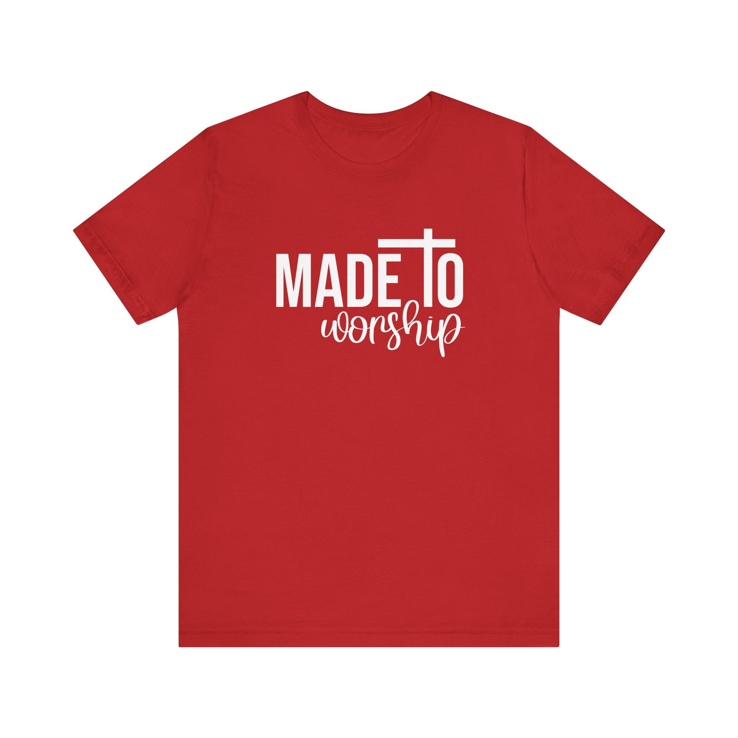 Made To Worship T-Shirt