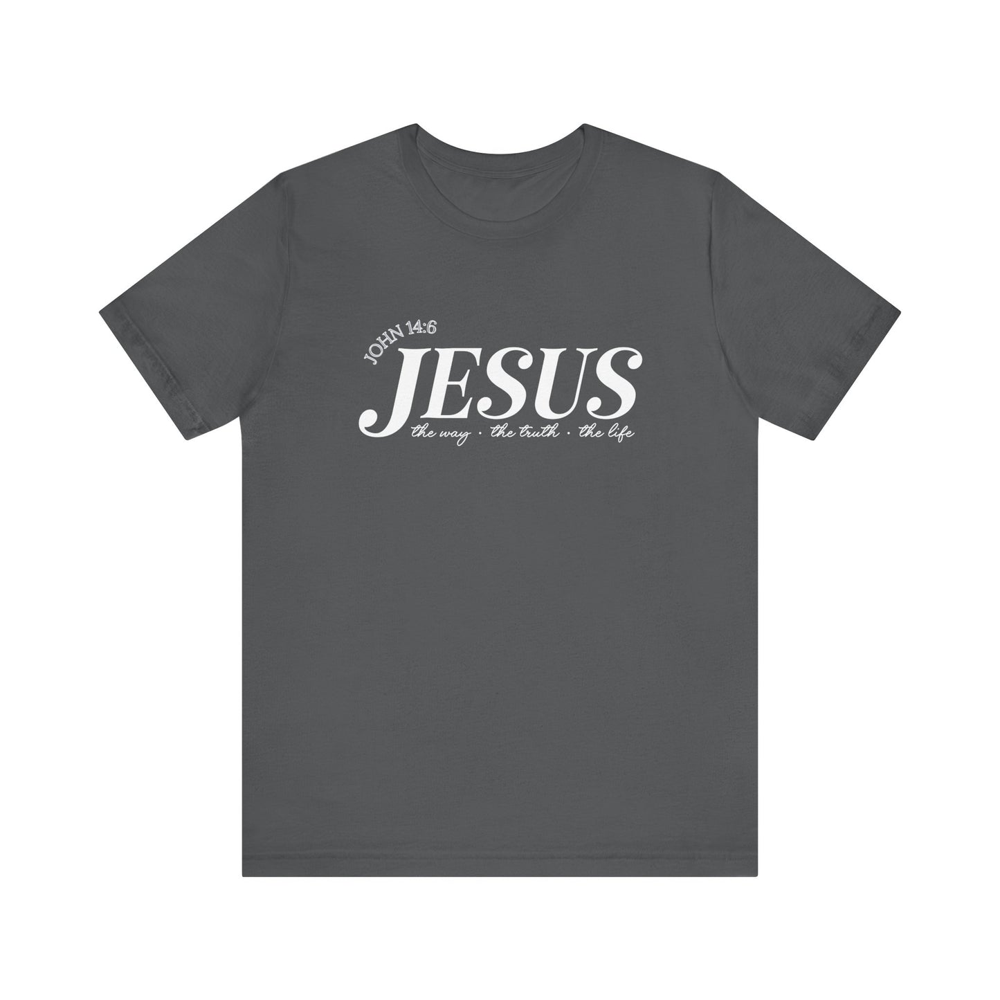 The Way, The Truth & The Life T-Shirt