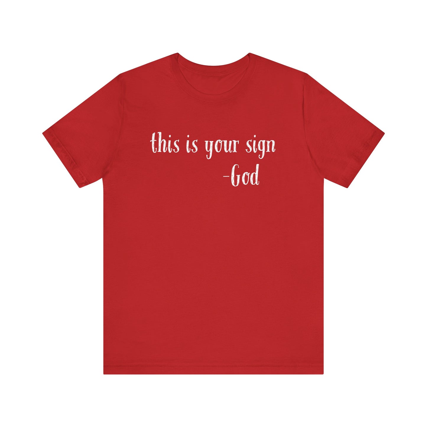 This Is Your Sign T-shirt