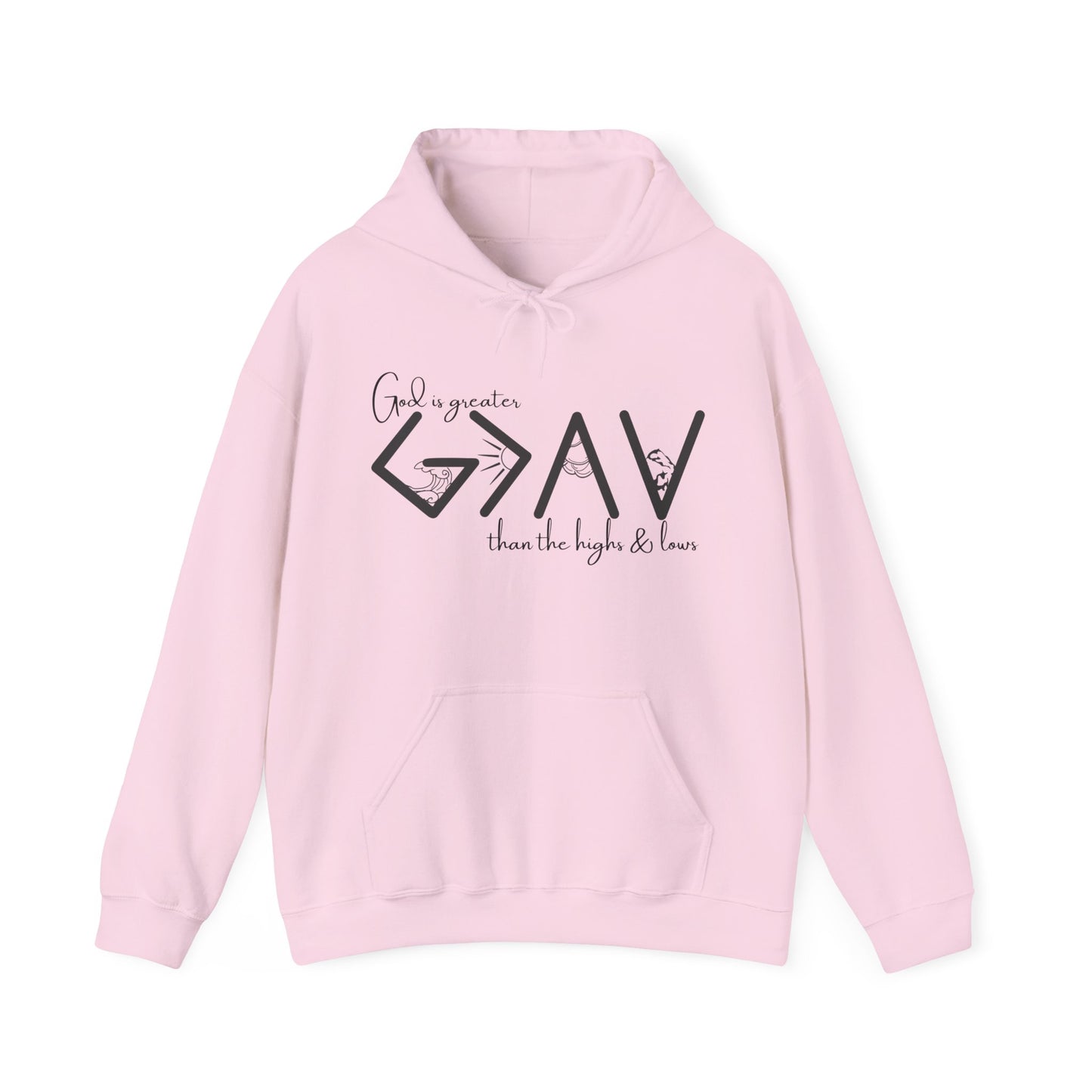 God is Greater than the Highs and Lows Hoodie