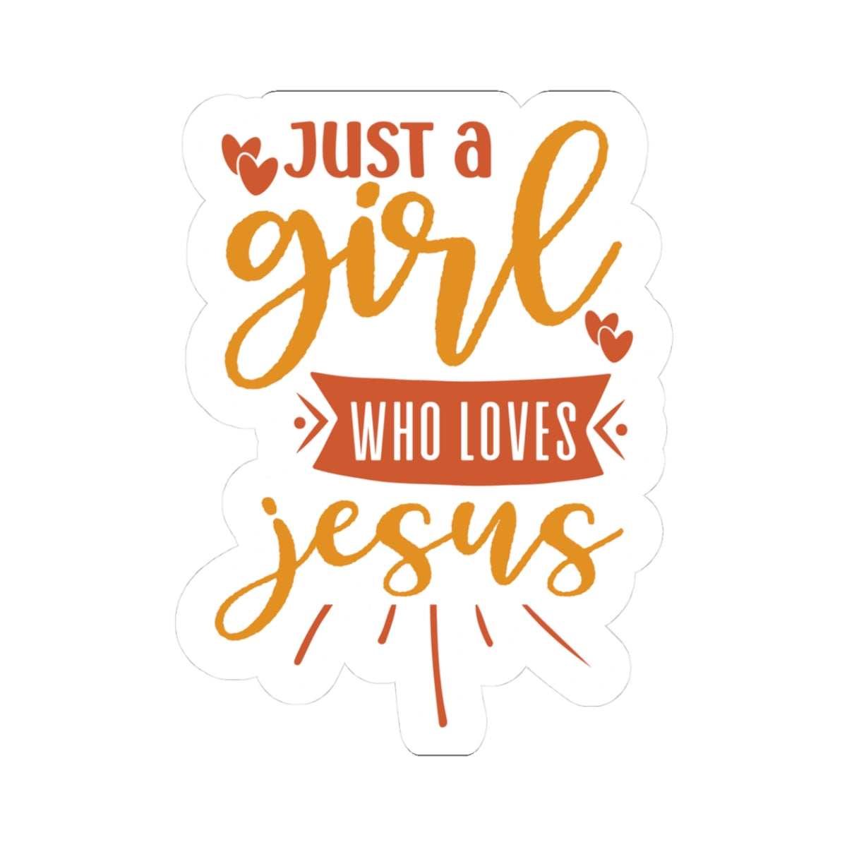 Just a Girl Who Loves Jesus Sticker
