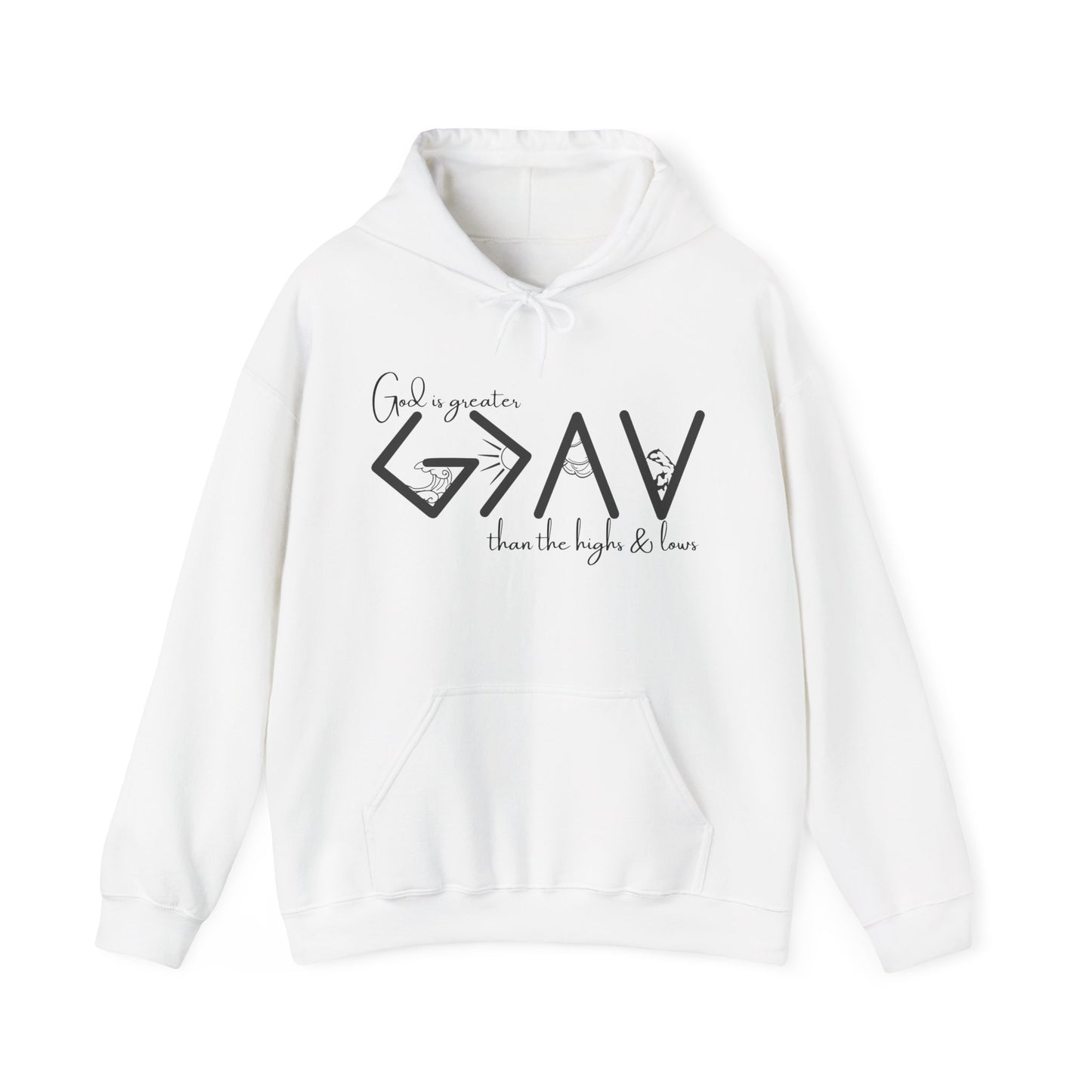 God is Greater than the Highs and Lows Hoodie