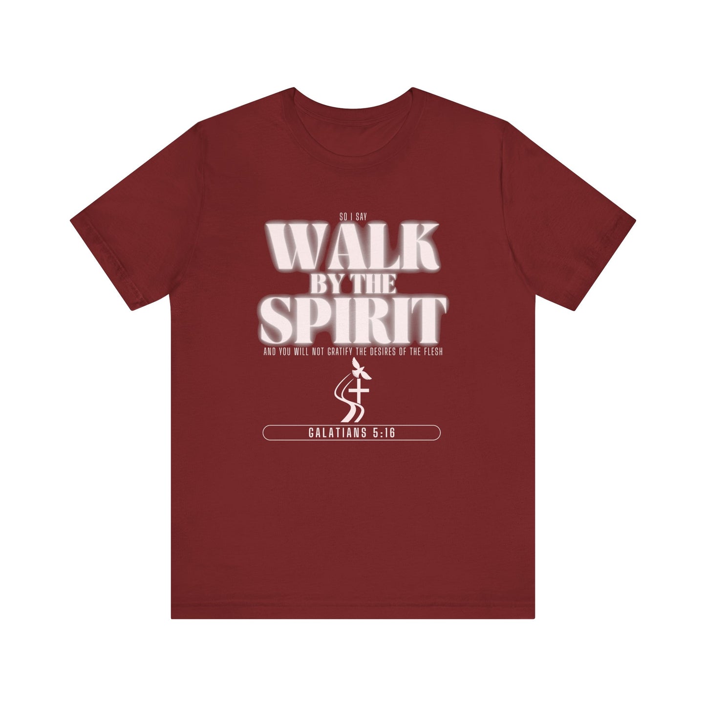 Walk by the Spirit T-Shirt