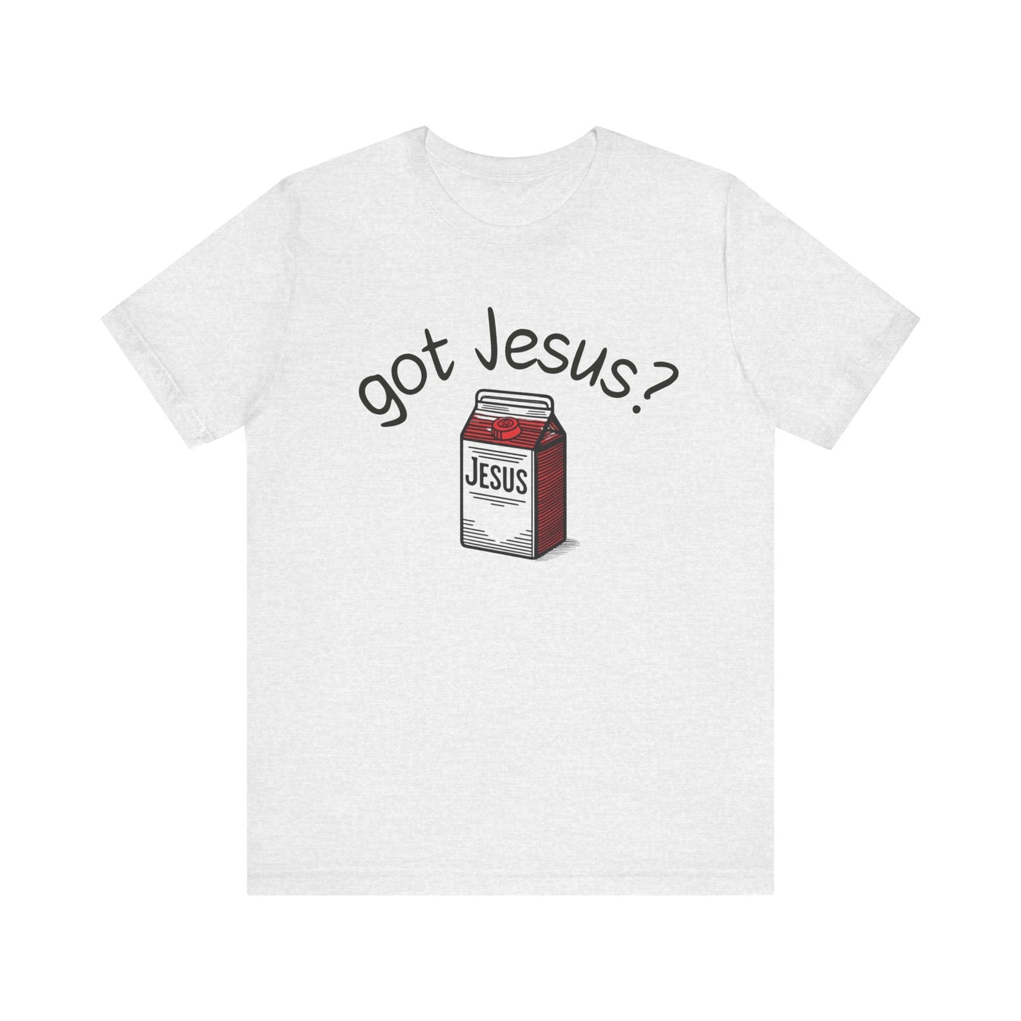 got Jesus? T-Shirt