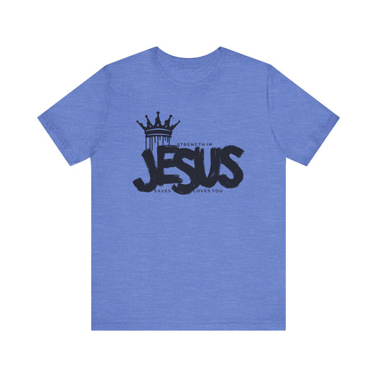 Strength In Jesus T-Shirt