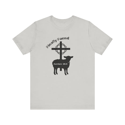 Finally Found T-Shirt