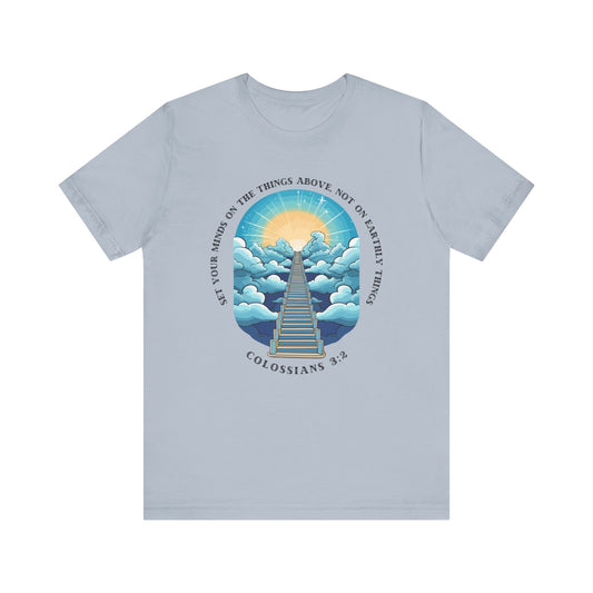 Set Your Minds on the Things Above T-Shirt