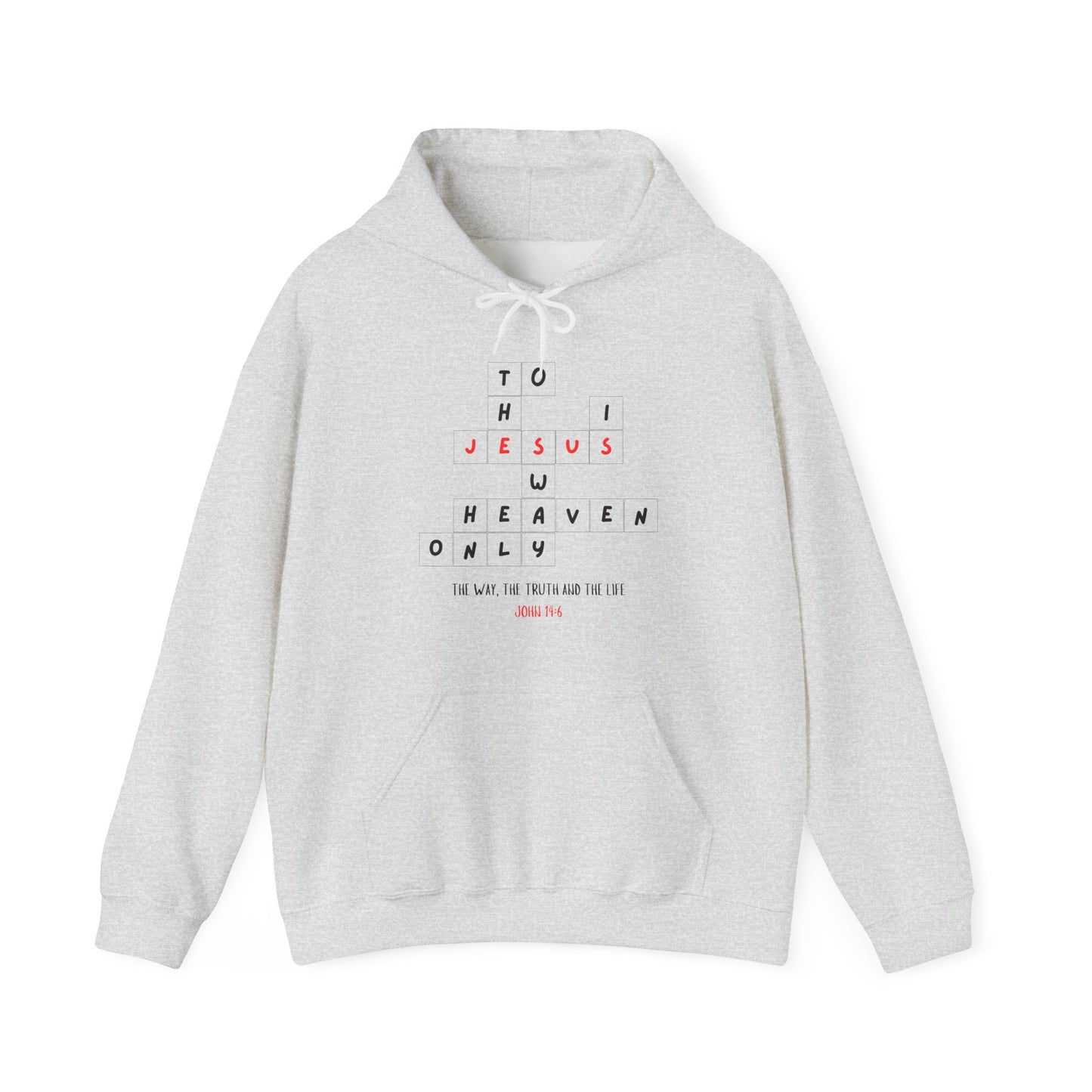 Jesus Is the Only Way to Heaven Hoodie