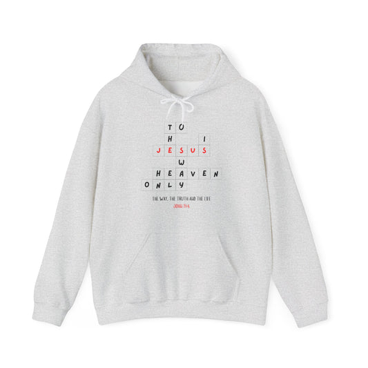 Jesus Is the Only Way to Heaven Hoodie