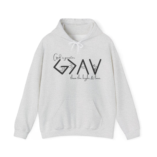 God is Greater than the Highs and Lows Hoodie