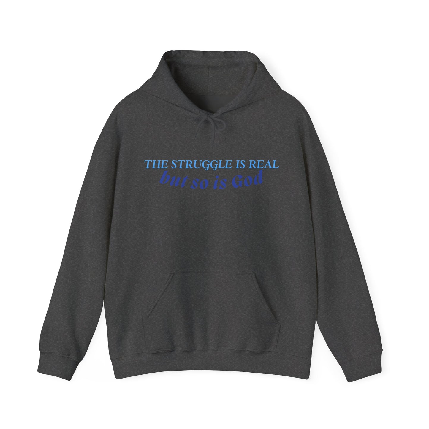 The Struggle is Real Hoodie