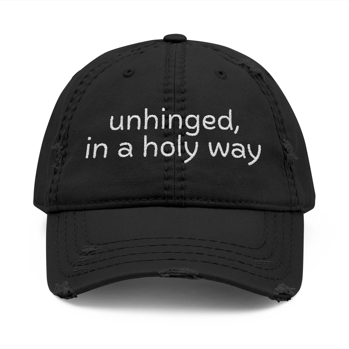 Unhinged, in a Holy way Embroidered Cap