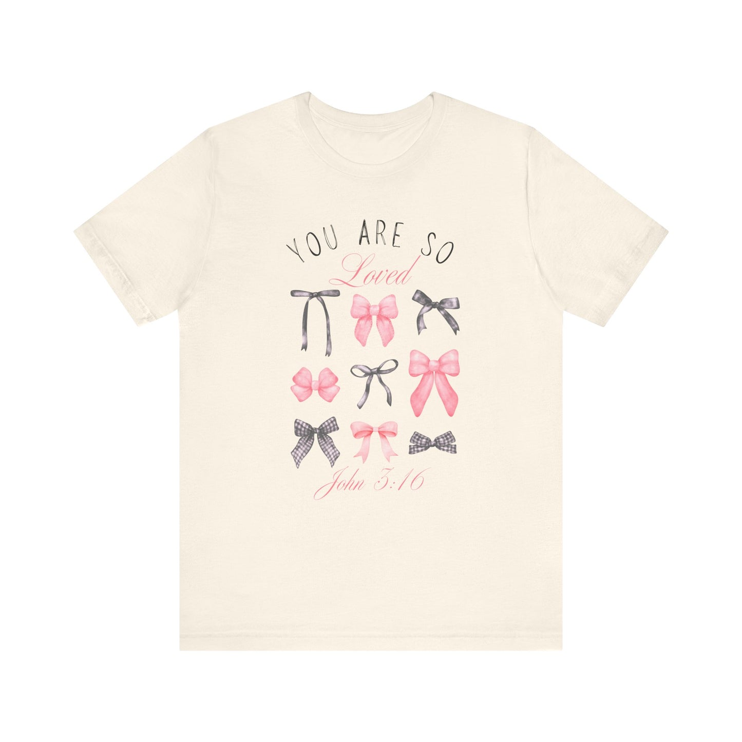 You Are So Loved T-Shirt