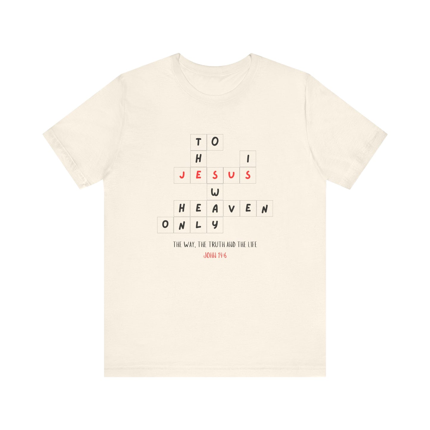 Jesus Is the Only Way to Heaven T-Shirt