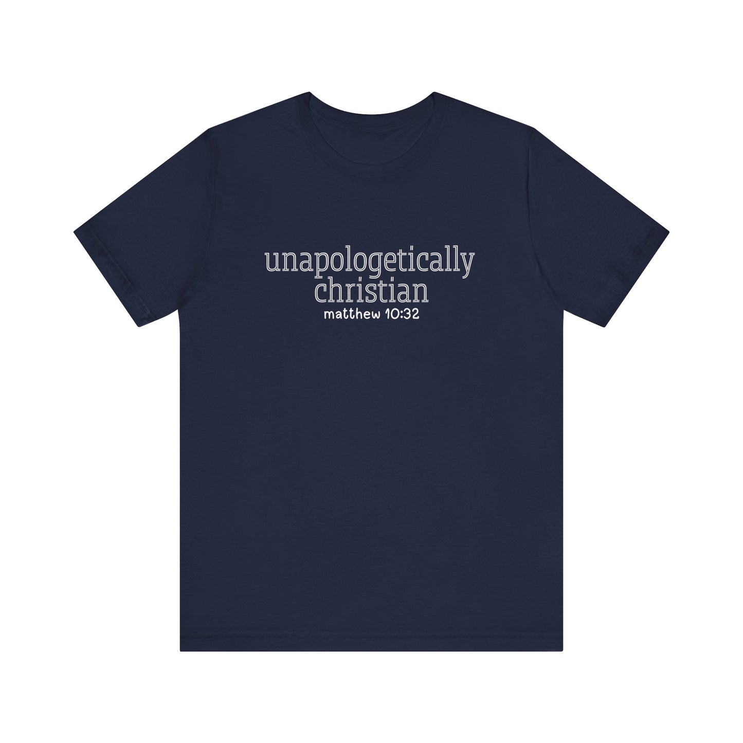 Unapologetically Christian T-Shirt