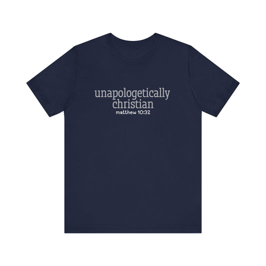 Unapologetically Christian T-Shirt