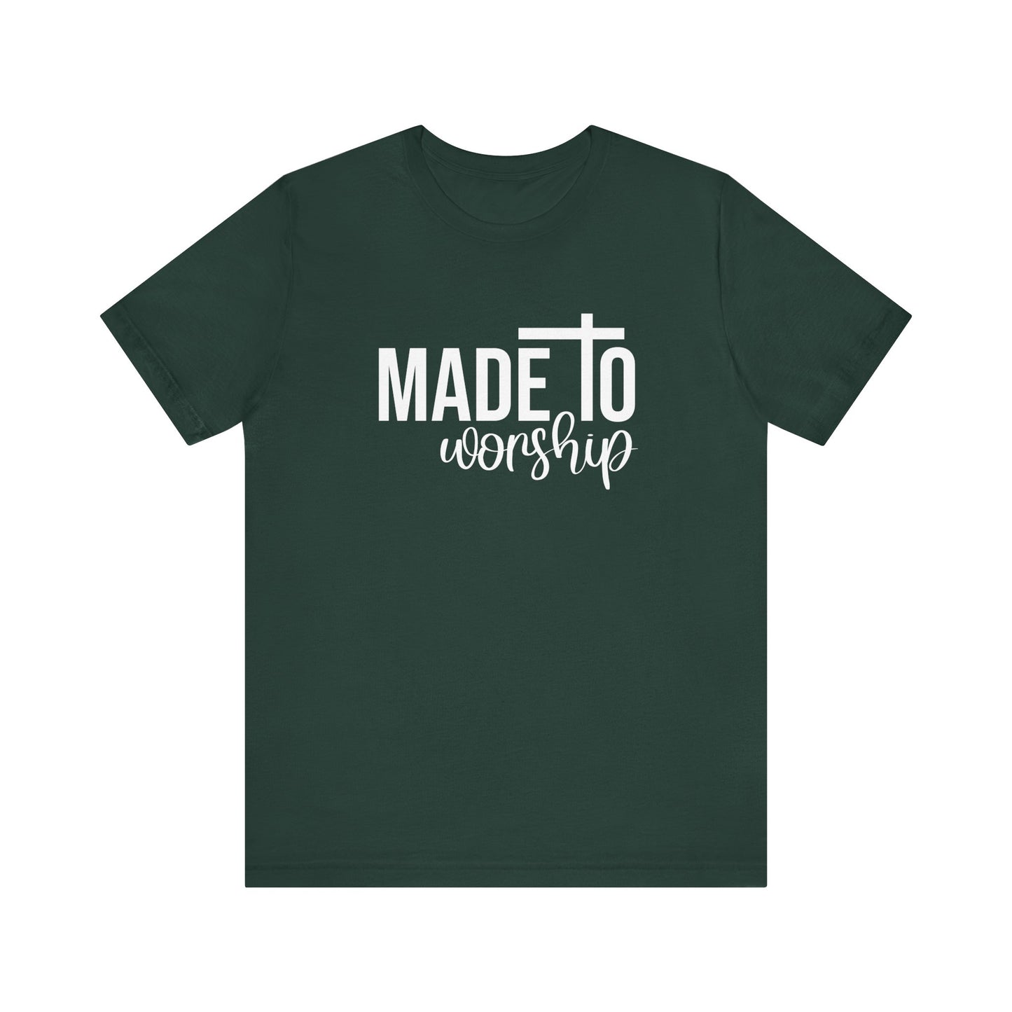 Made To Worship T-Shirt