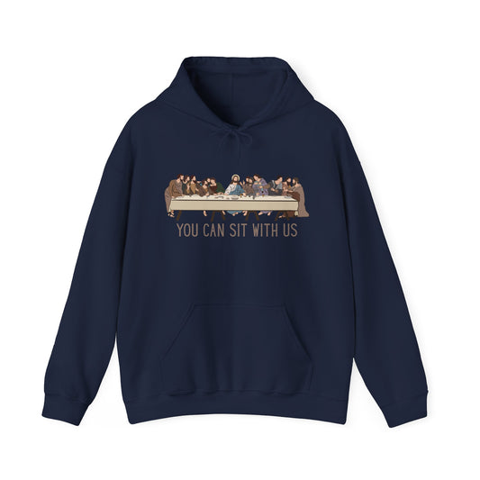 You Can Sit with Us Hoodie