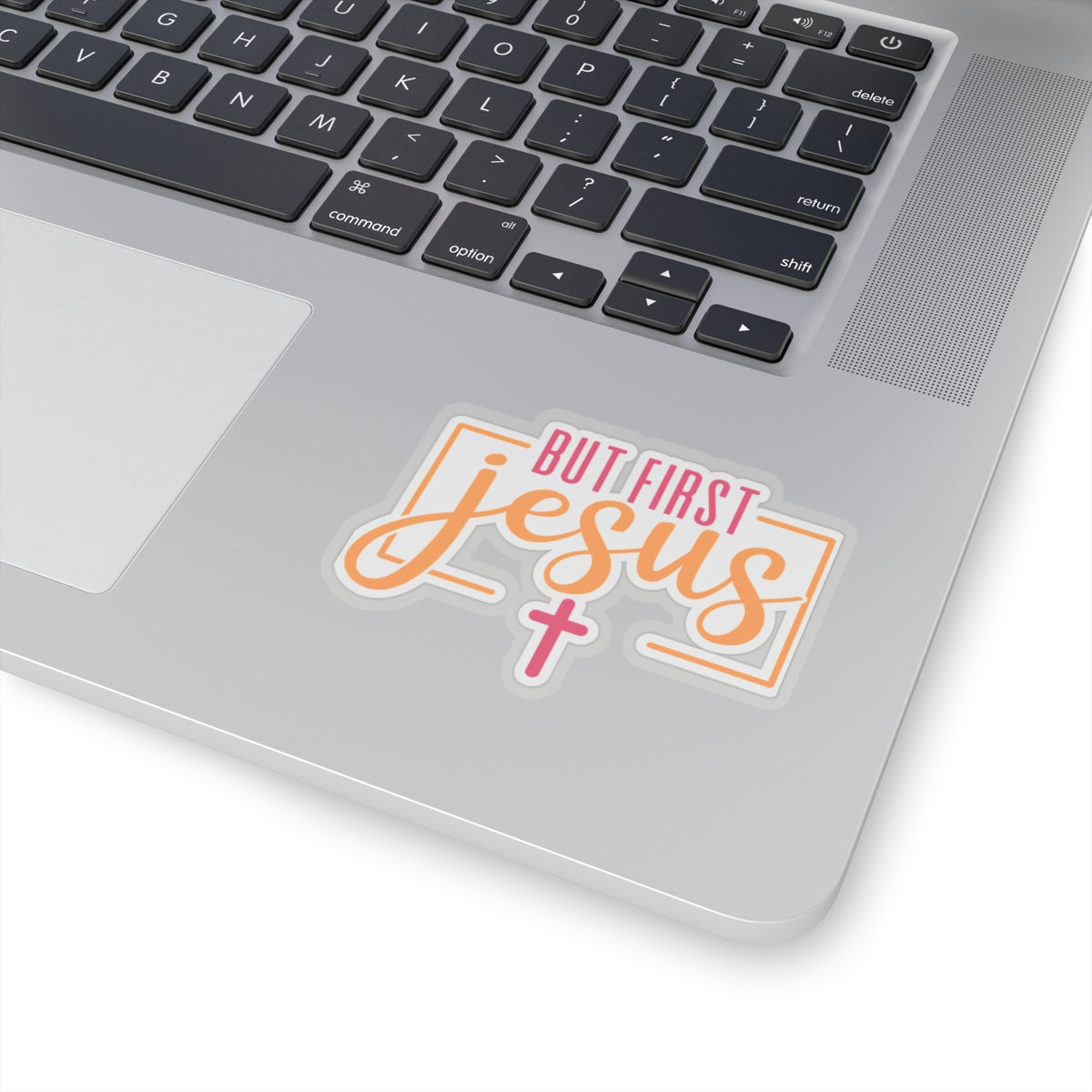But First Jesus Sticker