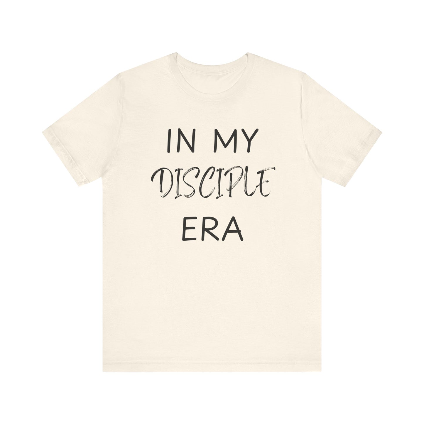 In My Disciple Era T-Shirt