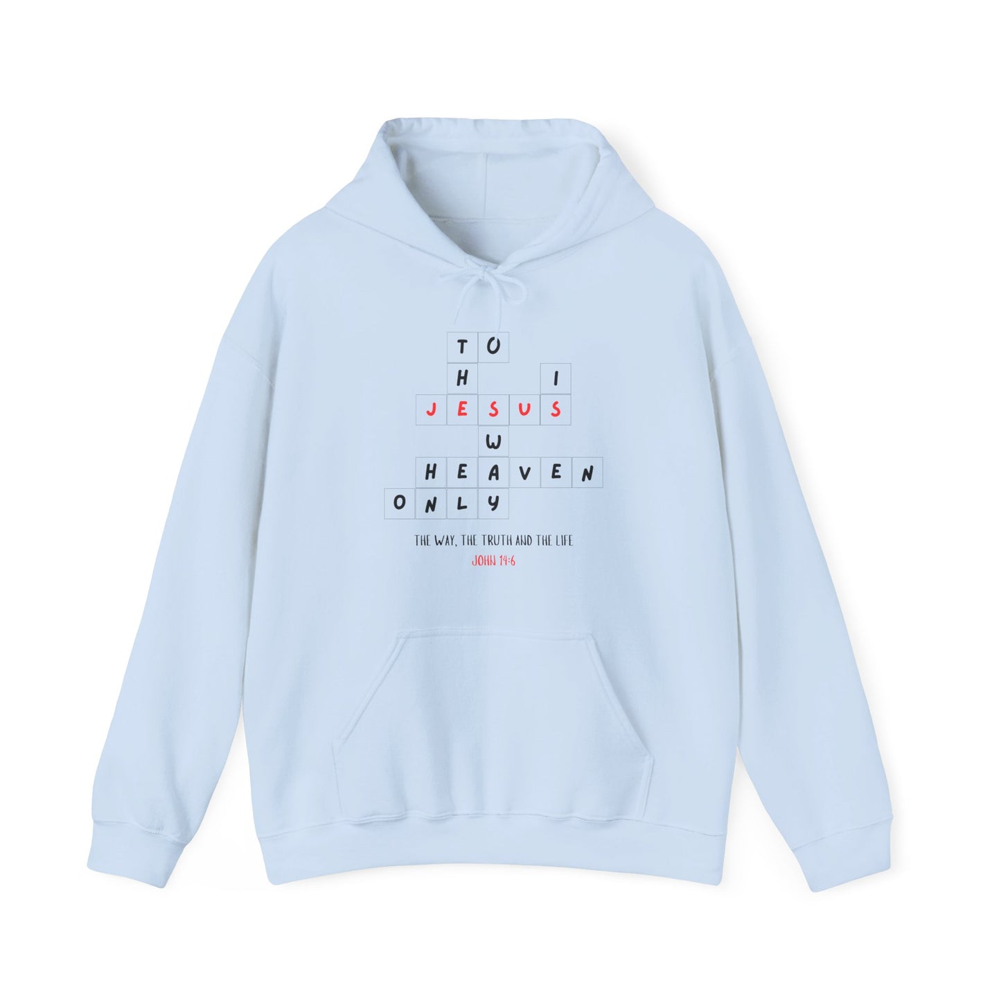 Jesus Is the Only Way to Heaven Hoodie