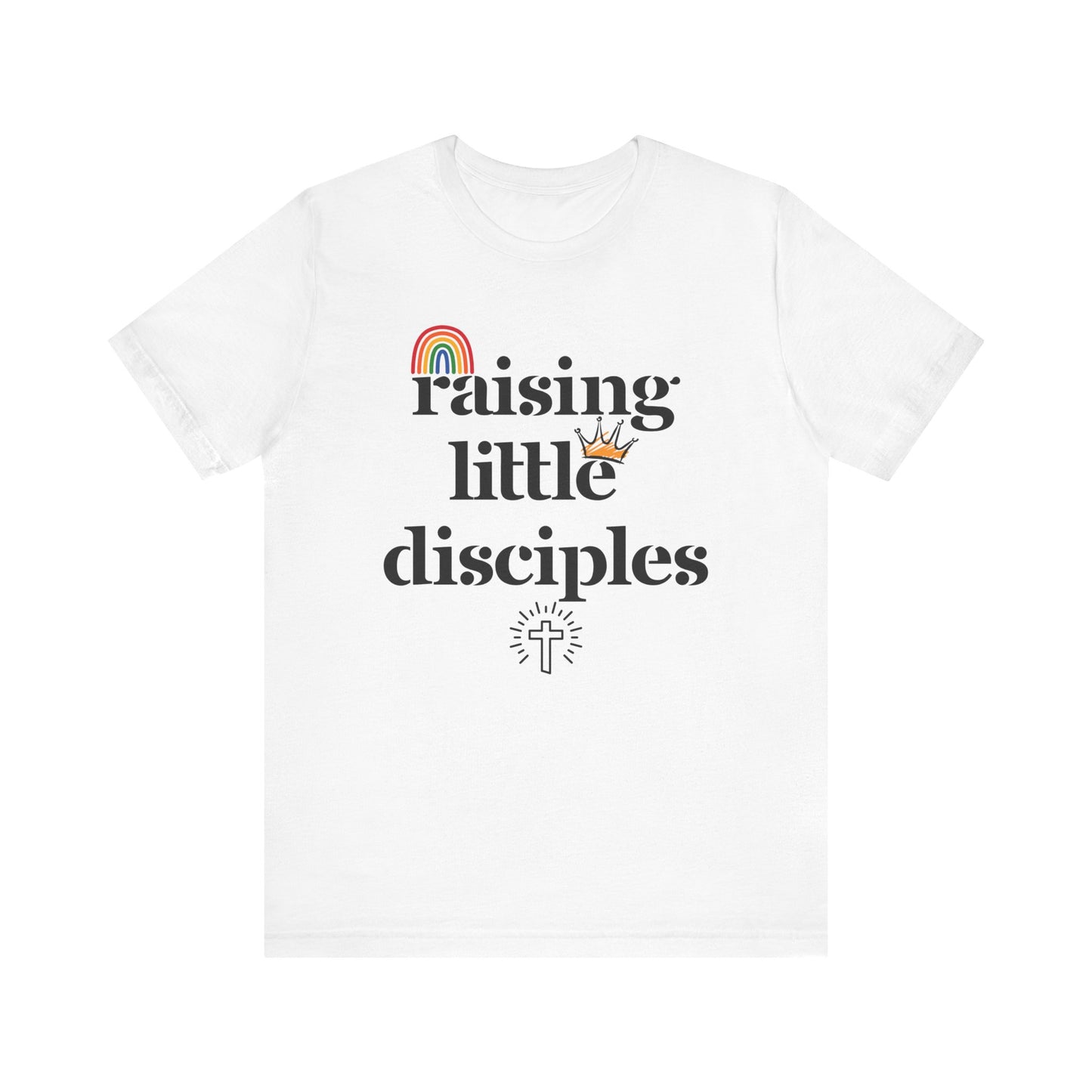 Raising Little Disciples T-Shirt