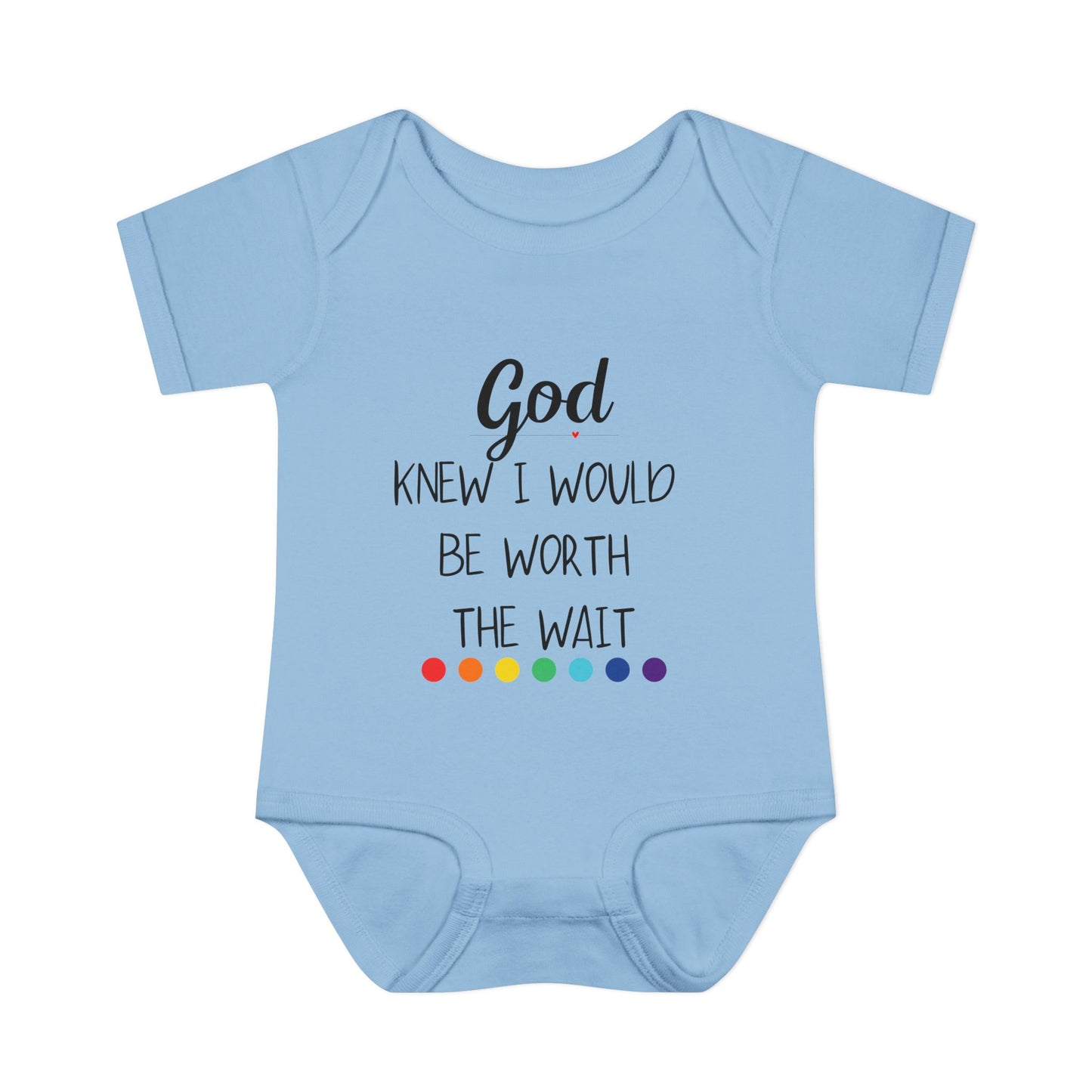 God Knew I Would Be Worth the Wait Onesie