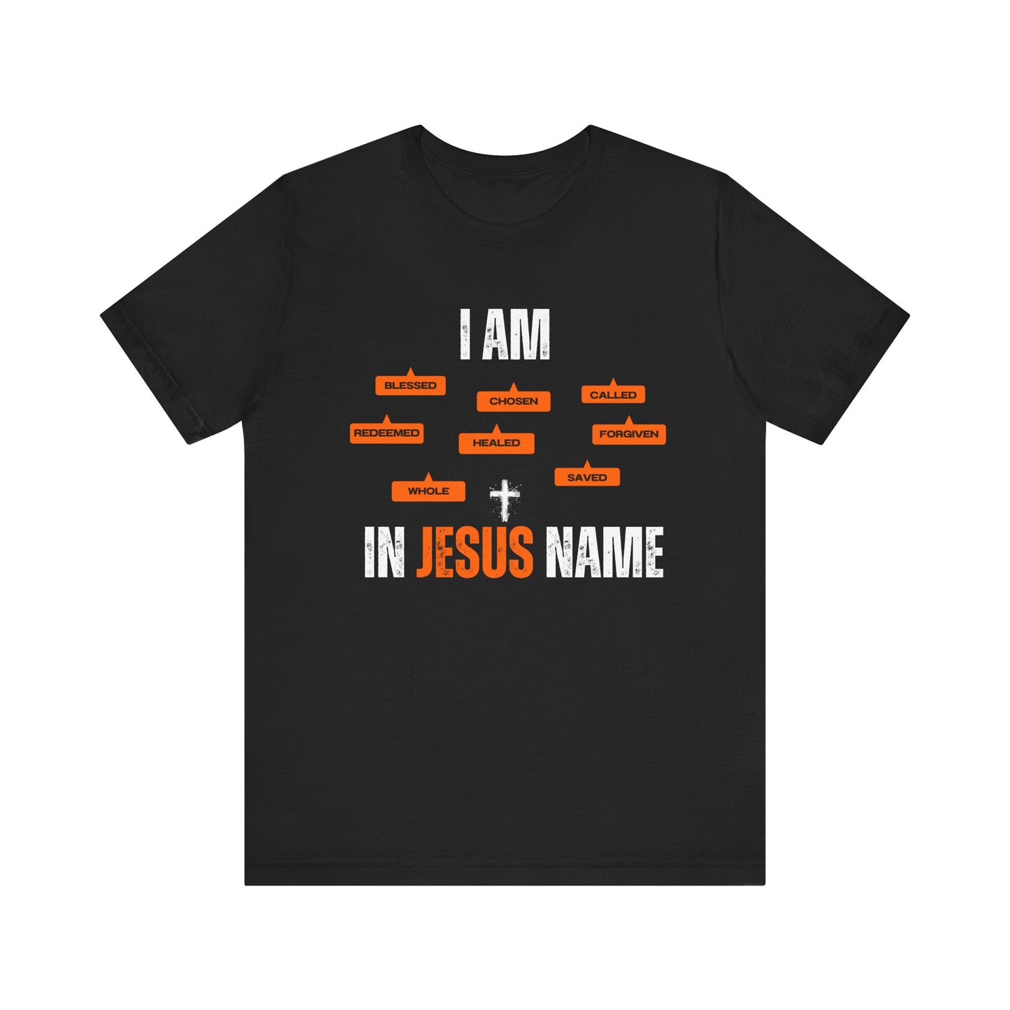 I am....In Jesus Name T-Shirt